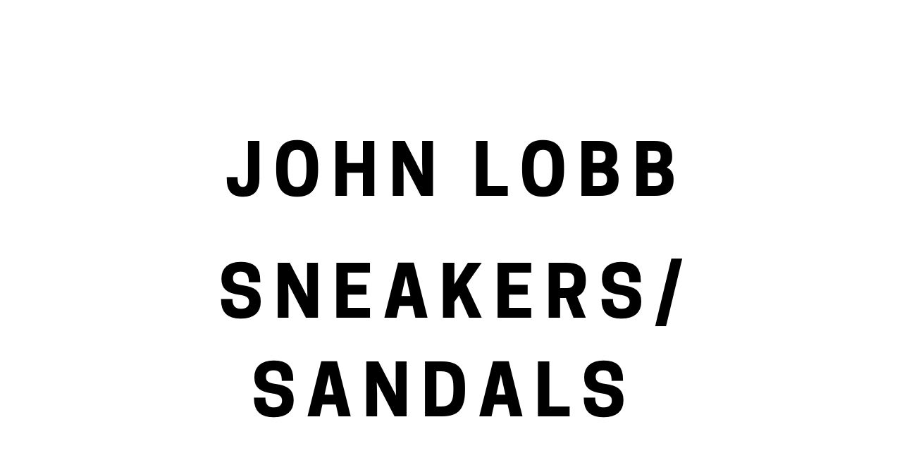 【モデルライン紹介】ジョンロブ「スニーカー・サンダル/モデル・価格一覧」 | 一生モノの靴・時計・物